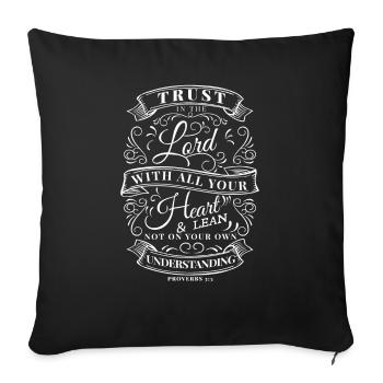 Trust in the Lord with all your Heart believe - Housse de coussin décorative 45 x 45 cm - noir - Devant