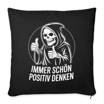 Immer schön positiv Skull Reaper Daumen hoch - Sofakissenbezug 45 x 45 cm - Schwarz - Vorne