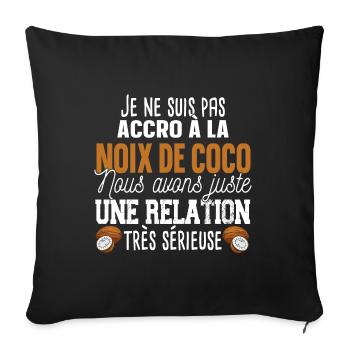 Noix Fruit Relation Cadeau Humour Exotique - Housse de coussin décorative 45 x 45 cm - noir - Devant