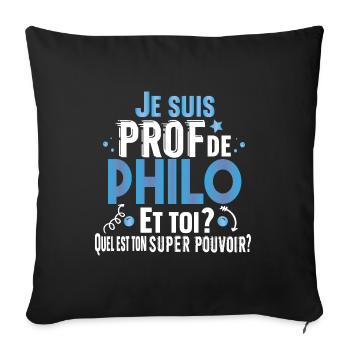 Philo Philosophie Prof Professeur Collège Lycée - Housse de coussin décorative 45 x 45 cm - noir - Devant