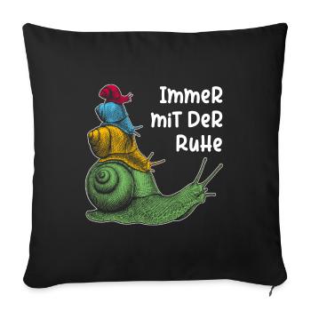 Immer mit der Ruhe mit Schnecken und Spruch - Sofakissenbezug 45 x 45 cm - Schwarz - Vorne