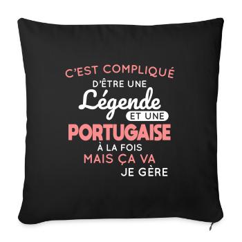 Compliqué d'être une légende et une Portugaise - Housse de coussin décorative 45 x 45 cm - noir - Devant