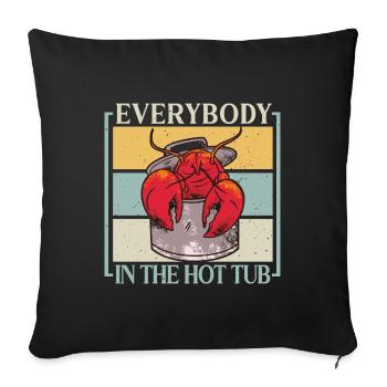Everybody In The Hot Tub Funny Crawfish Crayfish - Sofa pillowcase 17,3'' x 17,3'' (45 x 45 cm) - black - Front