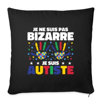 Je ne suis pas bizarre je suis autiste - Housse de coussin décorative 45 x 45 cm - noir - Devant