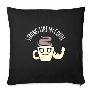 Fort comme mon café : Drôle de jeu de mots sur le café, humour - Housse de coussin décorative 45 x 45 cm - noir - Devant