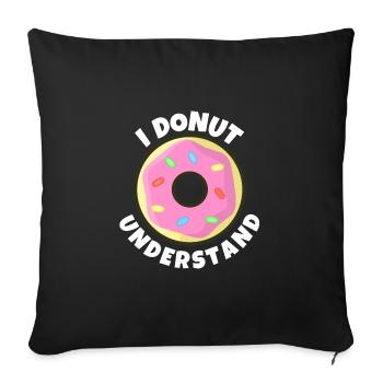 Je ne comprends pas - Citations culinaires amusantes - Housse de coussin décorative 45 x 45 cm - noir - Devant