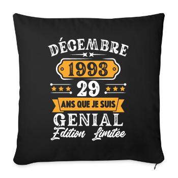 Cadeau D'anniversaire 29 Ans Décembre 1993 Rétro - Housse de coussin décorative 45 x 45 cm - noir - Devant