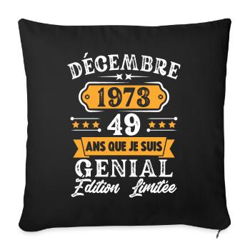 Cadeau D'anniversaire 49 Ans Décembre 1973 Rétro - Housse de coussin décorative 45 x 45 cm - noir - Devant