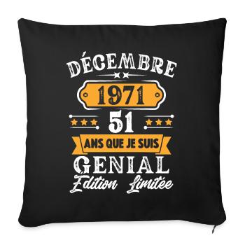 Cadeau D'anniversaire 51 Ans Décembre 1971 Rétro - Housse de coussin décorative 45 x 45 cm - noir - Devant