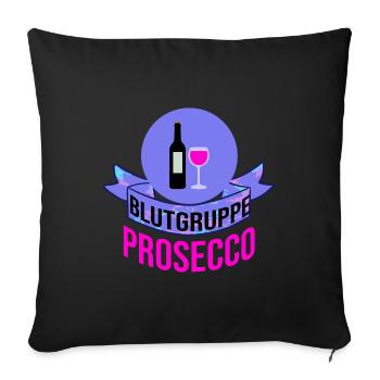 Team Prosecco, Blutgruppe Prosecco - Sofakissenbezug 45 x 45 cm - Schwarz - Vorne