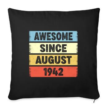 80 Years Old Awesome Since August 1942 80th - Sofa pillowcase 17,3'' x 17,3'' (45 x 45 cm) - black - Front