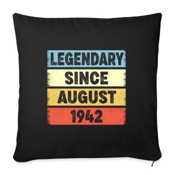 80 Years Old Legendary Since August 1942 80th - Sofa pillowcase 17,3'' x 17,3'' (45 x 45 cm) - black - Front