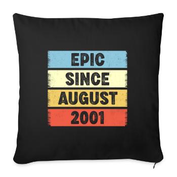 21 Years Old Epic Since August 2001 21st Birthday - Sofa pillowcase 17,3'' x 17,3'' (45 x 45 cm) - black - Front