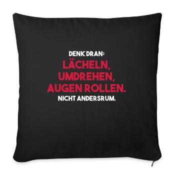 LÄCHELN, UMDREHEN, AUGEN ROLLEN Geschenk - Sofakissenbezug 45 x 45 cm - Schwarz - Vorne