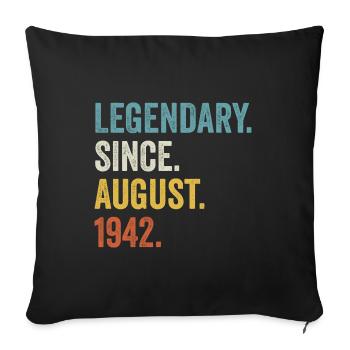 80 Years Old Legendary Since August 1942 80th - Sofa pillowcase 17,3'' x 17,3'' (45 x 45 cm) - black - Front
