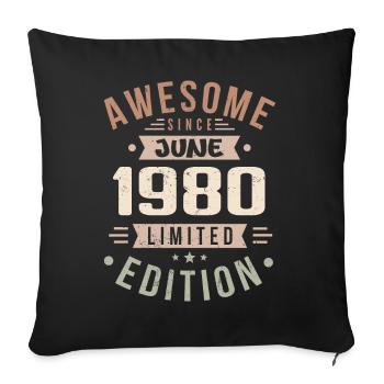 June 1980 Birthday June 1980 Gift June 1980 - Sofa pillowcase 17,3'' x 17,3'' (45 x 45 cm) - black - Front