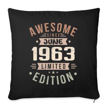 June 1963 Birthday June 1963 Gift June 1963 - Sofa pillowcase 17,3'' x 17,3'' (45 x 45 cm) - black - Front