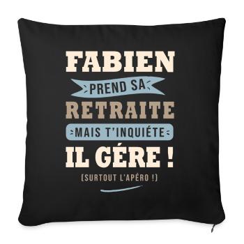 Fabien humour retraite cadeau fabien - Housse de coussin décorative 45 x 45 cm - noir - Devant