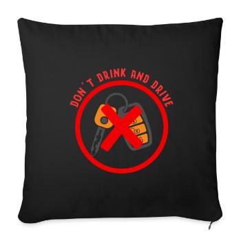 Dont drink and drive - Sofa pillowcase 17,3'' x 17,3'' (45 x 45 cm) - black - Front