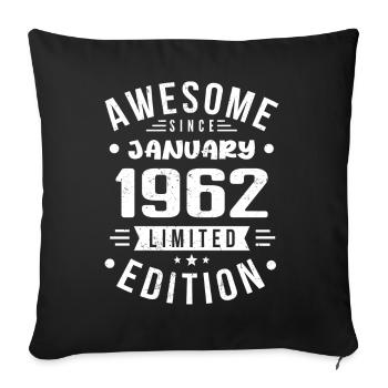 January 1962 - birthday January 1962 I January 1962 - Sofa pillowcase 17,3'' x 17,3'' (45 x 45 cm) - black - Front