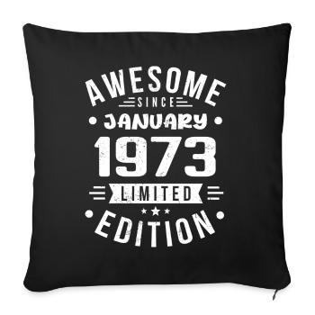 Januar 1973 - Geburtstag Januar 1973 I Januar 1973 - Sofakissenbezug 45 x 45 cm - Schwarz - Vorne