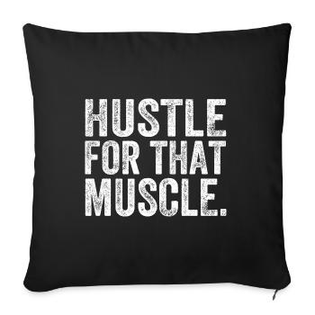 Hustle pour cette motivation d’entraînement de fitness musculaire - Housse de coussin décorative 45 x 45 cm - noir - Devant