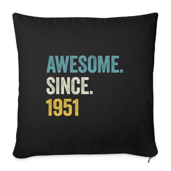 73 Years Old Awesome Since 1951 73rd Birthday - Sofa pillowcase 17,3'' x 17,3'' (45 x 45 cm) - black - Front