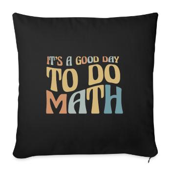 Math C’est une bonne journée pour faire Math Math Professeur de Math - Housse de coussin décorative 45 x 45 cm - noir - Devant