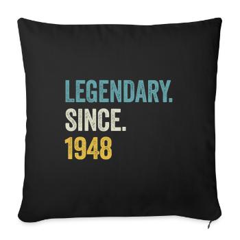 76 Years Old Legendary Since 1948 76th Birthday - Sofa pillowcase 17,3'' x 17,3'' (45 x 45 cm) - black - Front