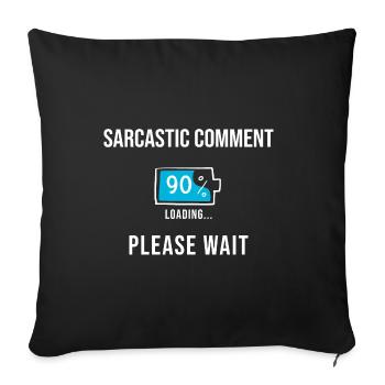 Sarkastische Kommentare laden lustige Geschenke - Sofakissenbezug 45 x 45 cm - Schwarz - Vorne