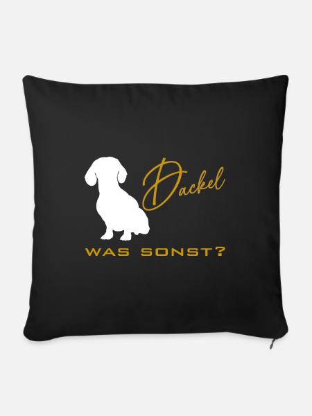 Dackel was sonst - Dackelsilhouette - Sofakissenbezug 45 x 45 cm - Schwarz