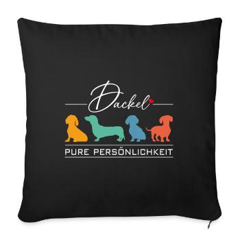 Dackel reine Persönlichkeit - ich liebe Dackel - Sofakissenbezug 45 x 45 cm - Schwarz - Vorne
