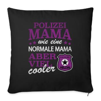 Polizei Mama Mum Mutter Police Cop - Sofakissenbezug 45 x 45 cm - Schwarz - Vorne