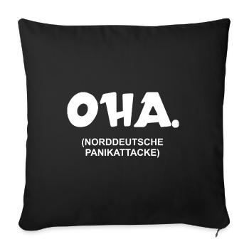Oha | Norddeutsche Panikattacke | nordisch - Sofakissenbezug 45 x 45 cm - Schwarz - Vorne