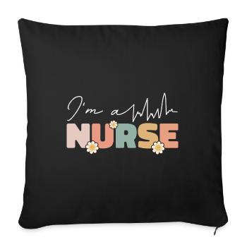 I am a nurse gift nurse - Sofa pillowcase 17,3'' x 17,3'' (45 x 45 cm) - black - Front