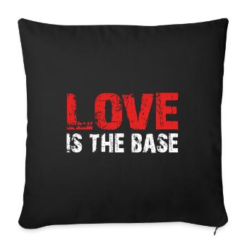 Liebe ist die Basis - Liebe ist das Wichtigste - Sofakissenbezug 45 x 45 cm - Schwarz - Vorne
