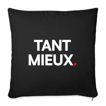 Tant mieux - Housse de coussin décorative 45 x 45 cm - noir - Devant