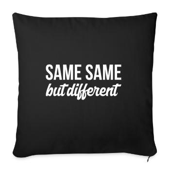 SAME SAME But different T-Shirt - Sofakissenbezug 45 x 45 cm - Schwarz - Vorne