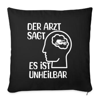 Moto - Le médecin dit que c’est incurable - Housse de coussin décorative 45 x 45 cm - noir - Devant