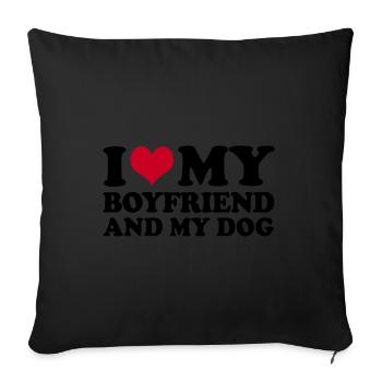 I Love My Boyfriend And My Dog - Sofa pillowcase 17,3'' x 17,3'' (45 x 45 cm) - black - Front