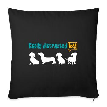 Enthusiastic about the dachshund, easily distracted by the dachshund. - Sofa pillowcase 17,3'' x 17,3'' (45 x 45 cm) - black - Front