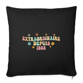 Extraordinaire Depuis 1988 Cadeau Femme Filles - Housse de coussin décorative 45 x 45 cm - noir - Devant