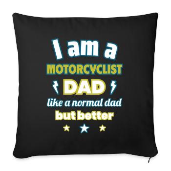 Dad MOTORCYCLIST, Father's Day Gift, Motorcycle - Sofa pillowcase 17,3'' x 17,3'' (45 x 45 cm) - black - Front