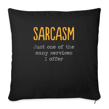 Sarcasm Funny Funny saying gift idea - Sofa pillowcase 17,3'' x 17,3'' (45 x 45 cm) - black - Front
