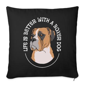 Boxer Dog La vie est meilleure avec un boxer Dog - Housse de coussin décorative 45 x 45 cm - noir - Devant