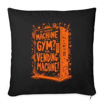 MA MACHINE PRÉFÉRÉE À LA SALLE DE SPORT : LE DISTRIBUTEUR AUTOMATIQUE - Housse de coussin décorative 45 x 45 cm - noir - Devant