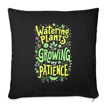WATERING PLANTS, GROWING MY PATIENCE - Sofa pillowcase 17,3'' x 17,3'' (45 x 45 cm) - black - Front