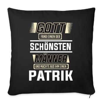 Patrik the Most Beautiful Man Shaped by God Design - Sofa pillowcase 17,3'' x 17,3'' (45 x 45 cm) - black - Front
