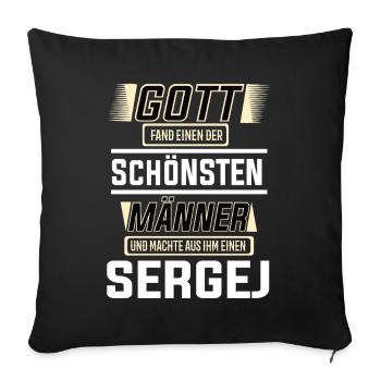 Sergei the Most Beautiful Man Shaped by God Design - Sofa pillowcase 17,3'' x 17,3'' (45 x 45 cm) - black - Front