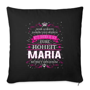 Eure Hoheit Maria betritt den Raum - Sofakissenbezug 45 x 45 cm - Schwarz - Vorne